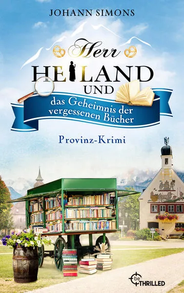 Cover: Herr Heiland und das Geheimnis der vergessenen Bücher