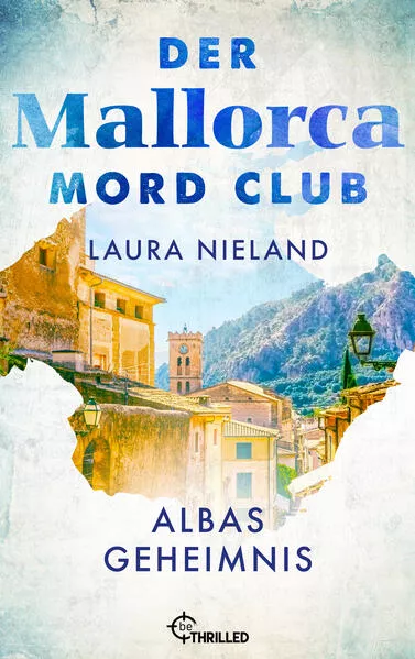 Der Mallorca Mord Club - Albas Geheimnis</a>