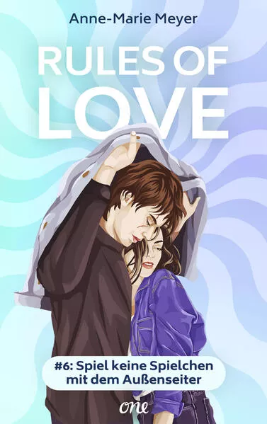 Cover: Rules of Love #6: Spiel keine Spielchen mit dem Außenseiter