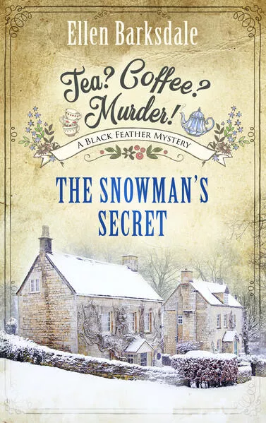 Tea? Coffee? Murder! - The Snowman’s Secret