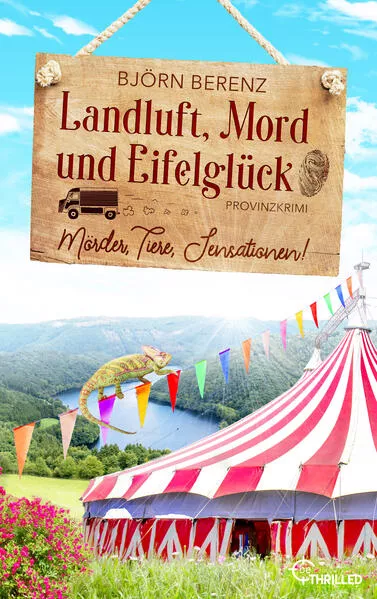 Cover: Landluft, Mord und Eifelglück: Mörder, Tiere, Sensationen!