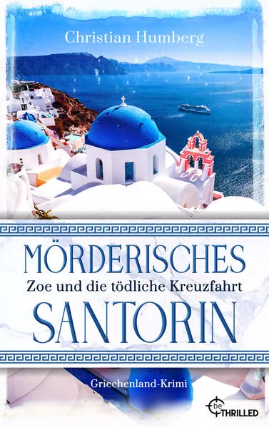 Cover: Mörderisches Santorin - Zoe und die tödliche Kreuzfahrt