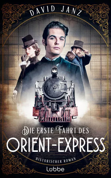 Cover: Die erste Fahrt des Orient-Express