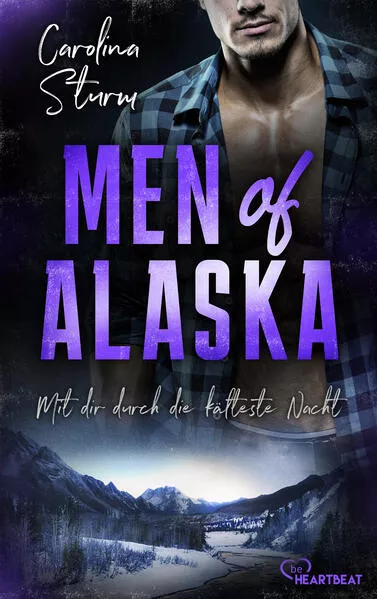 Cover: Men of Alaska - Mit dir durch die kälteste Nacht