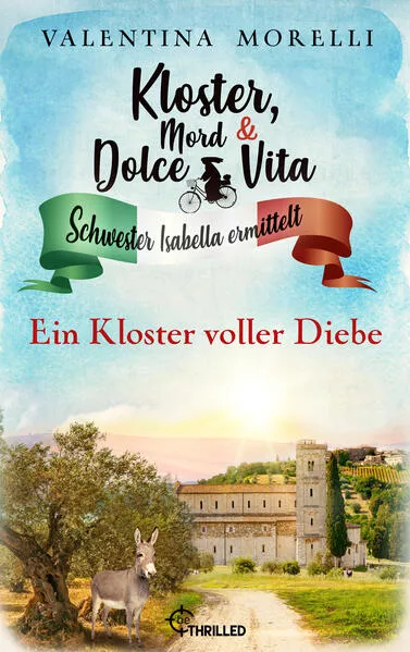 Kloster, Mord und Dolce Vita - Ein Kloster voller Diebe