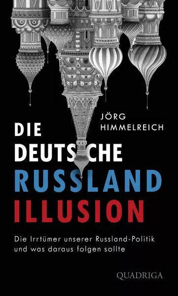 Cover: Die deutsche Russland-Illusion