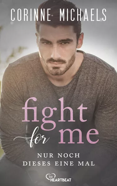 Cover: Fight for me - Nur noch dieses eine Mal