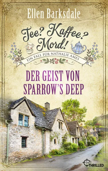 Tee? Kaffee? Mord! Der Geist von Sparrow's Deep</a>