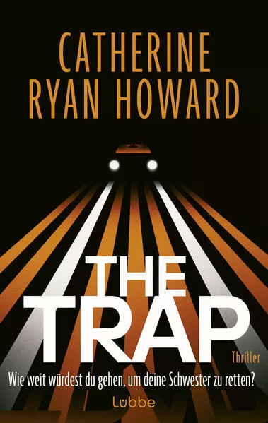 Cover: The Trap. Wie weit würdest du gehen, um deine Schwester zu retten?