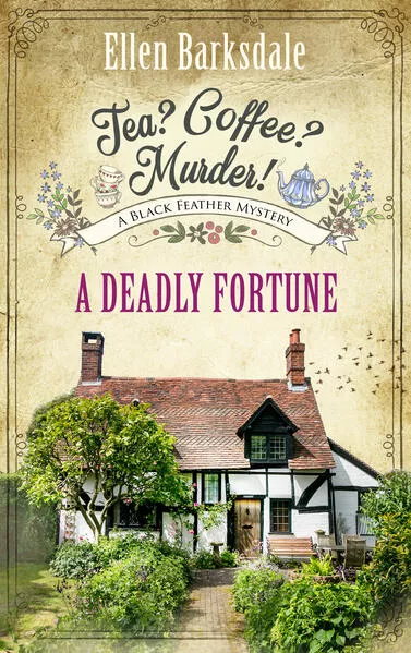 Cover: Tea? Coffee? Murder! - A Deadly Fortune