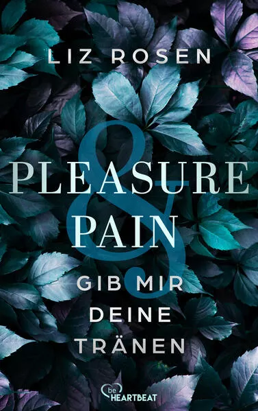 Pleasure and Pain - Gib mir deine Tränen