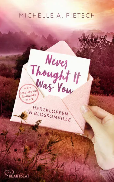 Cover: Never Thought It Was You - Herzklopfen in Blossomville
