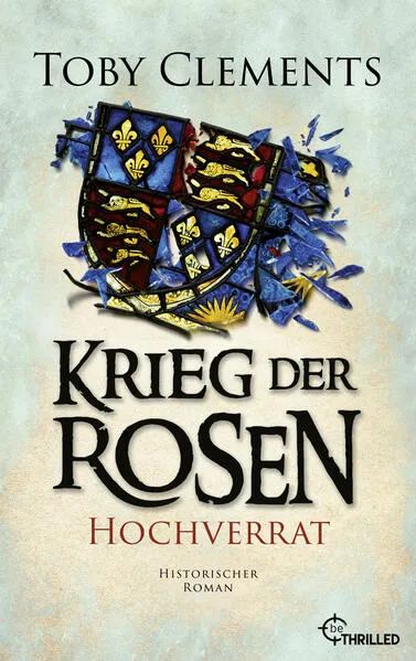 Cover: Krieg der Rosen: Hochverrat