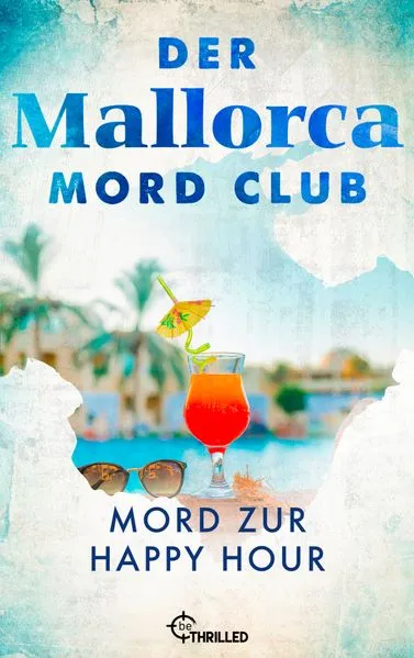 Cover: Der Mallorca Mord Club - Mord zur Happy Hour
