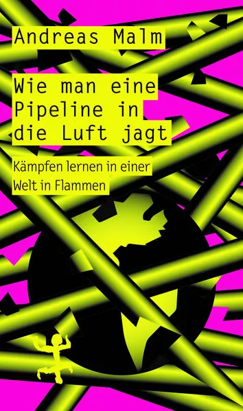 Cover: Wie man eine Pipeline in die Luft jagt