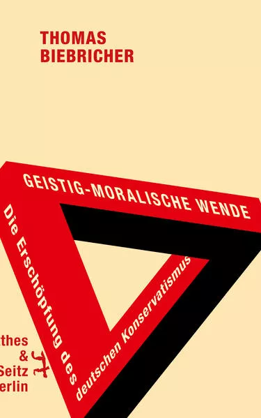 Cover: Geistig-moralische Wende. Die Erschöpfung des deutschen Konservatismus
