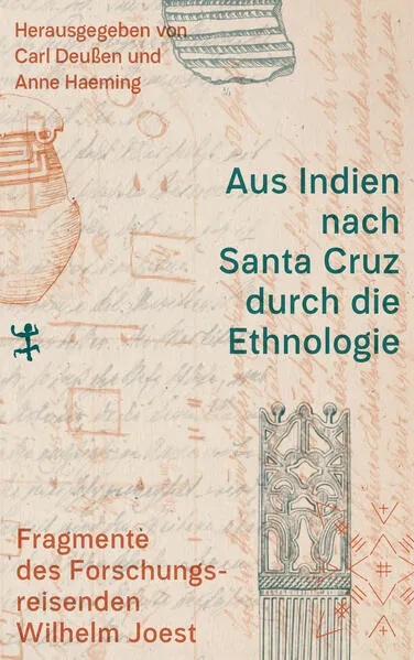Cover: Aus Indien nach Santa Cruz durch die Ethnologie
