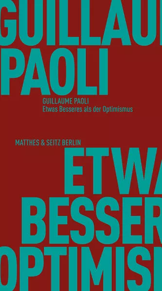 Cover: Etwas Besseres als der Optimismus