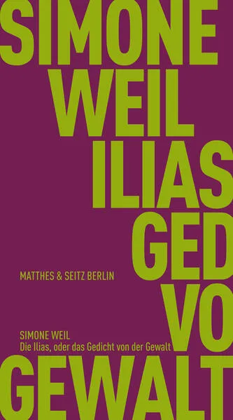 Cover: Die Ilias, oder das Gedicht von der Gewalt