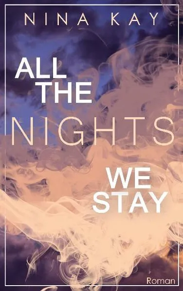 Cover: All The Nights We Stay