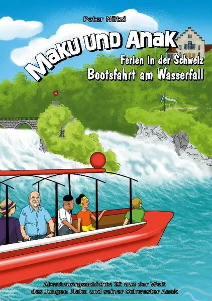 Cover: Maku und Anak Ferien in der Schweiz Bootsfahrt am Wasserfall
