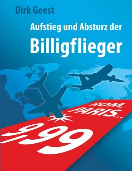 Cover: Aufstieg und Absturz der Billigflieger