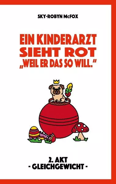 Ein Kinderarzt sieht rot - "Weil er das so will."