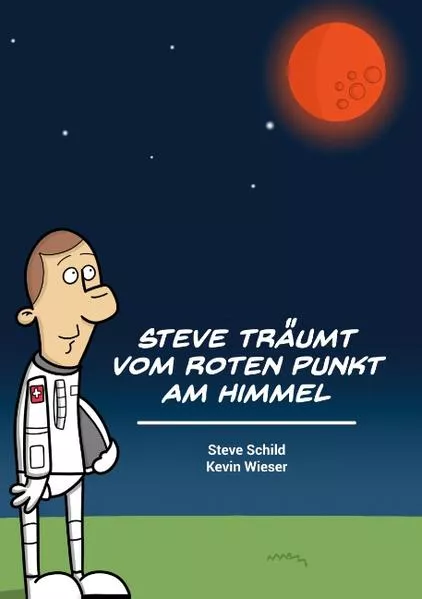 Cover: Steve träumt vom roten Punkt am Himmel