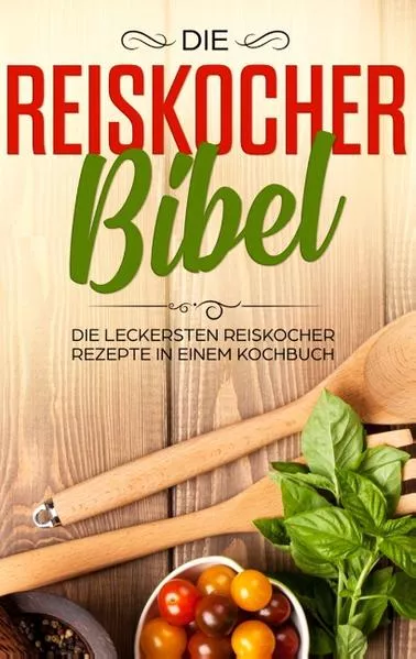 Cover: Die Reiskocher Bibel