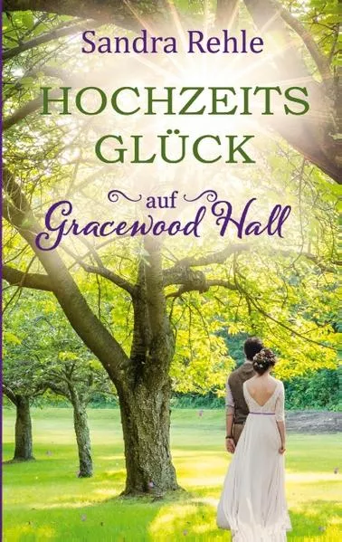 Cover: Hochzeitsglück auf Gracewood Hall