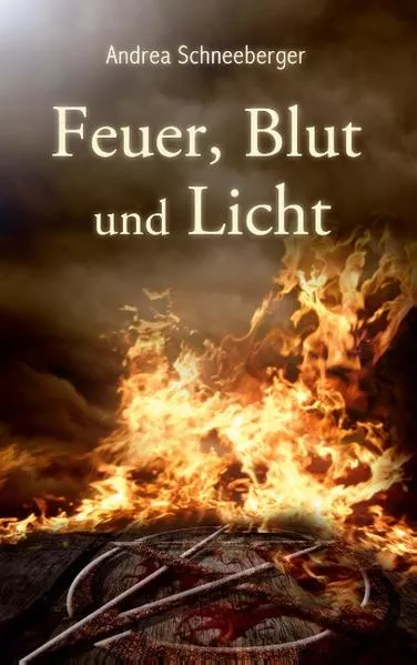 Cover: Feuer, Blut und Licht