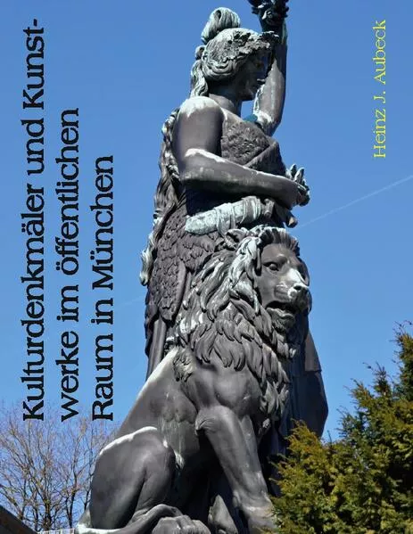 Cover: Kulturdenkmäler und Kunstwerke im öffentlichen Raum in München