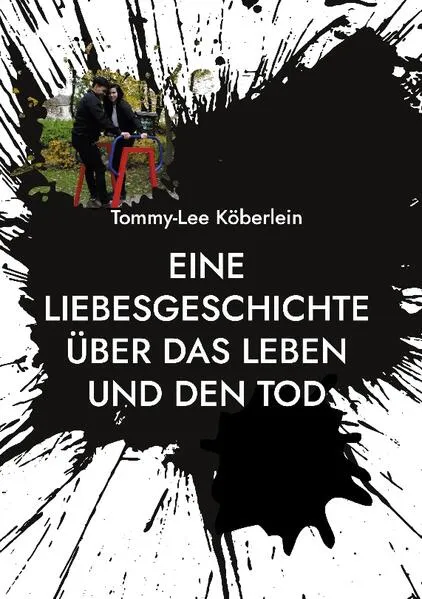 Cover: Eine Liebesgeschichte über das Leben und den Tod