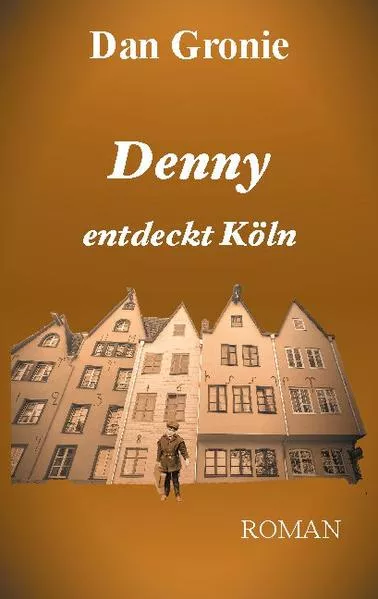 Cover: Denny entdeckt Köln