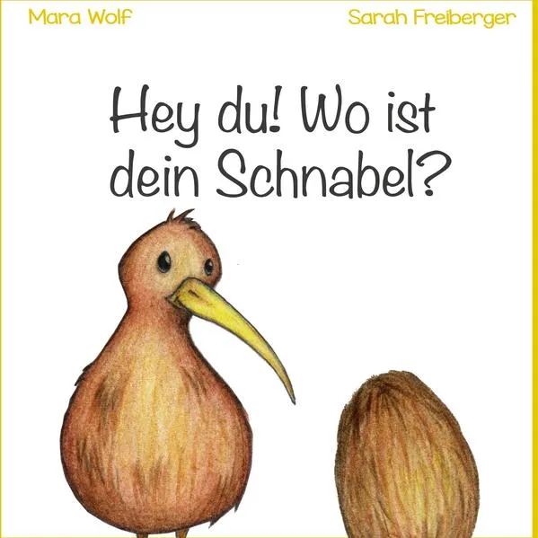 Cover: Hey du! Wo ist dein Schnabel?