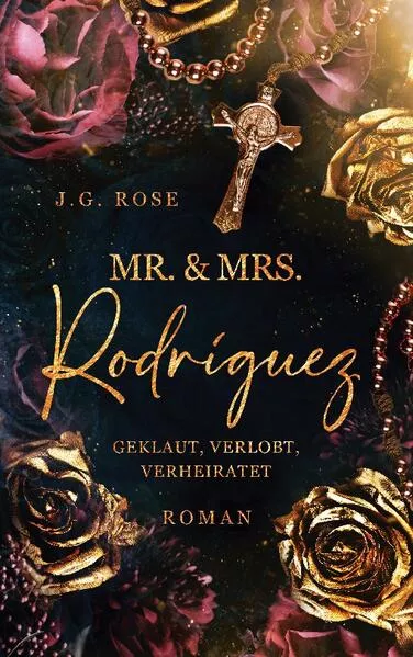 Cover: Mr. & Mrs. Rodríguez - Geklaut, verlobt, verheiratet