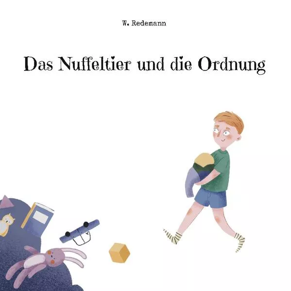 Cover: Das Nuffeltier und die Ordnung