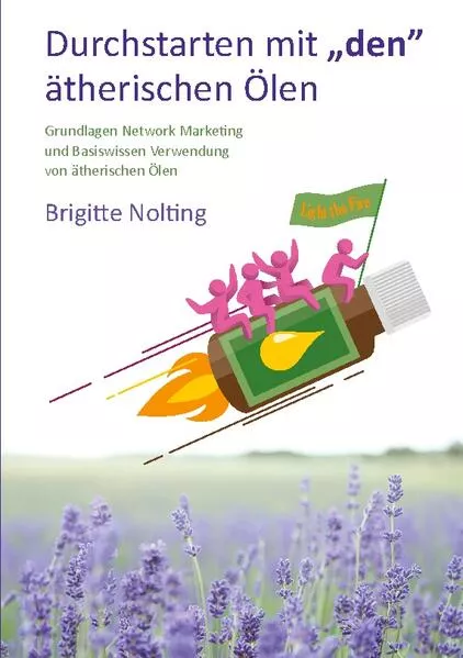 Cover: Durchstarten mit „den“ ätherischen Ölen