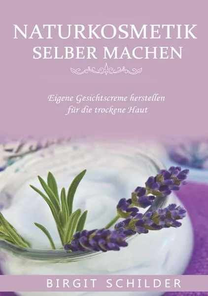 Cover: Naturkosmetik selber machen
