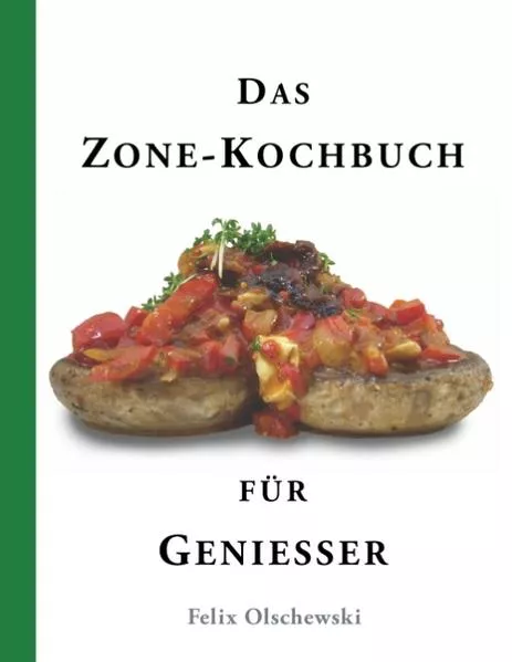 Cover: Das Zone-Kochbuch für Genießer