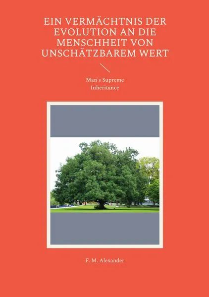 Cover: Ein Vermächtnis der Evolution an die Menschheit von unschätzbarem Wert