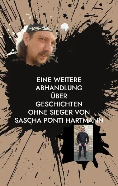 Eine weitere Abhandlung über Geschichten ohne Sieger von Sascha ponti Hartmann