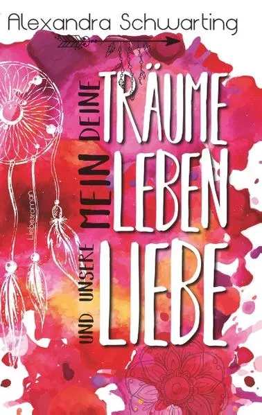 Cover: Deine Träume, mein Leben und unsere Liebe