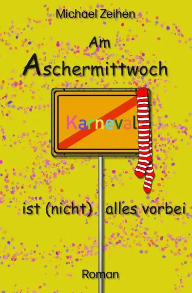Cover: Am Aschermittwoch ist (nicht) alles vorbei