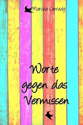 Worte gegen das Vermissen: Gedichte