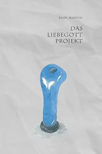 Das Liebegott-Projekt