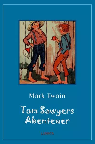 Cover: Klassiker der Kinder- und Jugendliteratur / Tom Sawyers Abenteuer