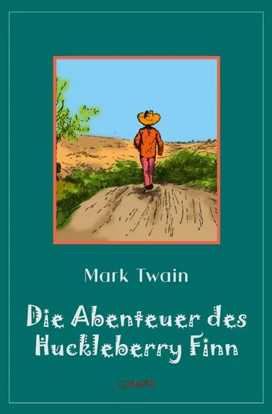 Cover: Klassiker der Kinder- und Jugendliteratur / Die Abenteuer des Huckleberry Finn