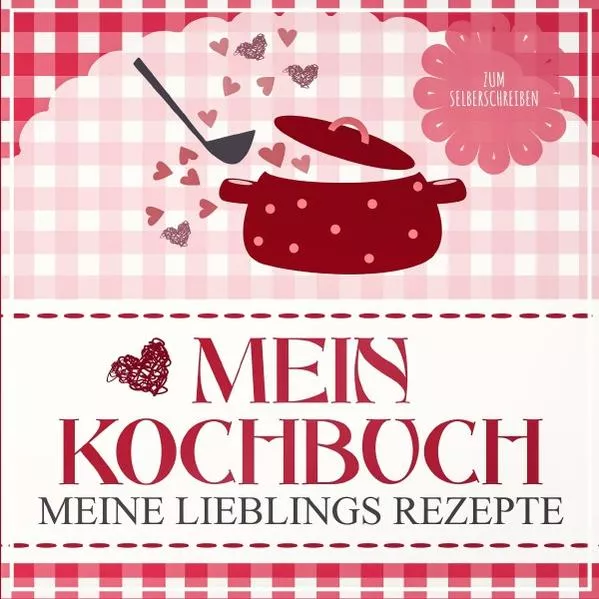 Cover: Meine eigenes Rezeptbuch / Mein Kochbuch