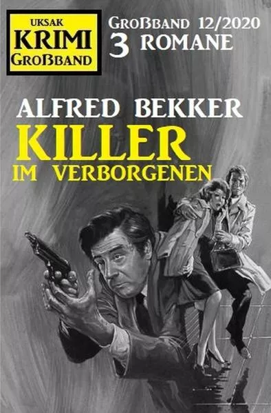 Cover: Killer im Verborgenen: Krimi Großband 12/2020